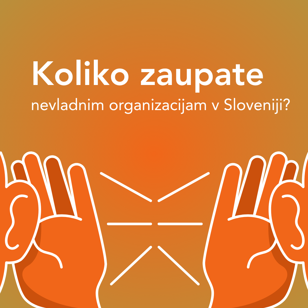 Koliko zaupate nevladnim organizacijam v Sloveniji?