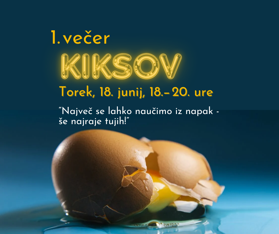 PREDSTAVLJAMO: 1. VEČER KIKSOV!