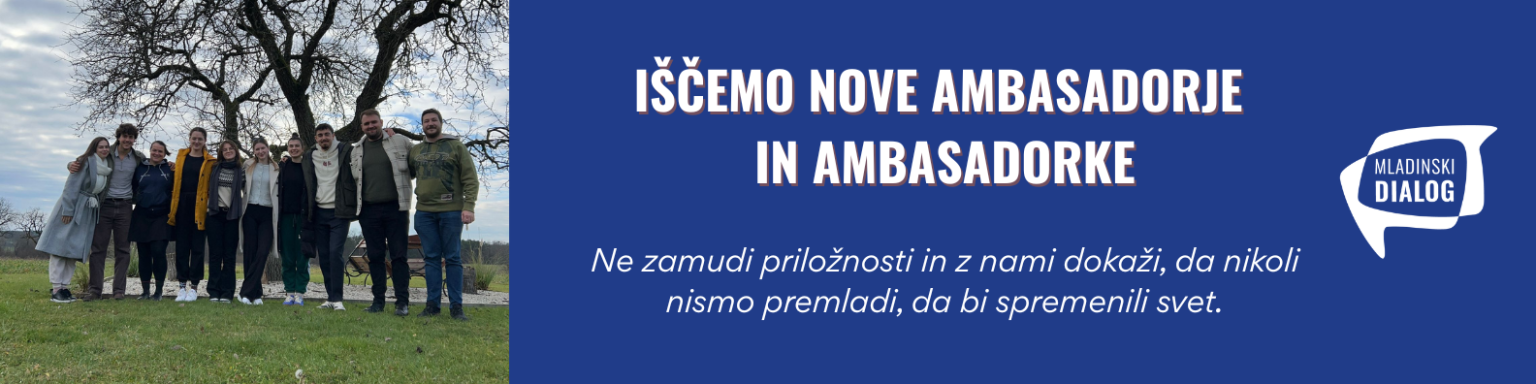 POSTANI AMBASADOR_KA 12. CIKLA MLADINSKEGA DIALOGA
