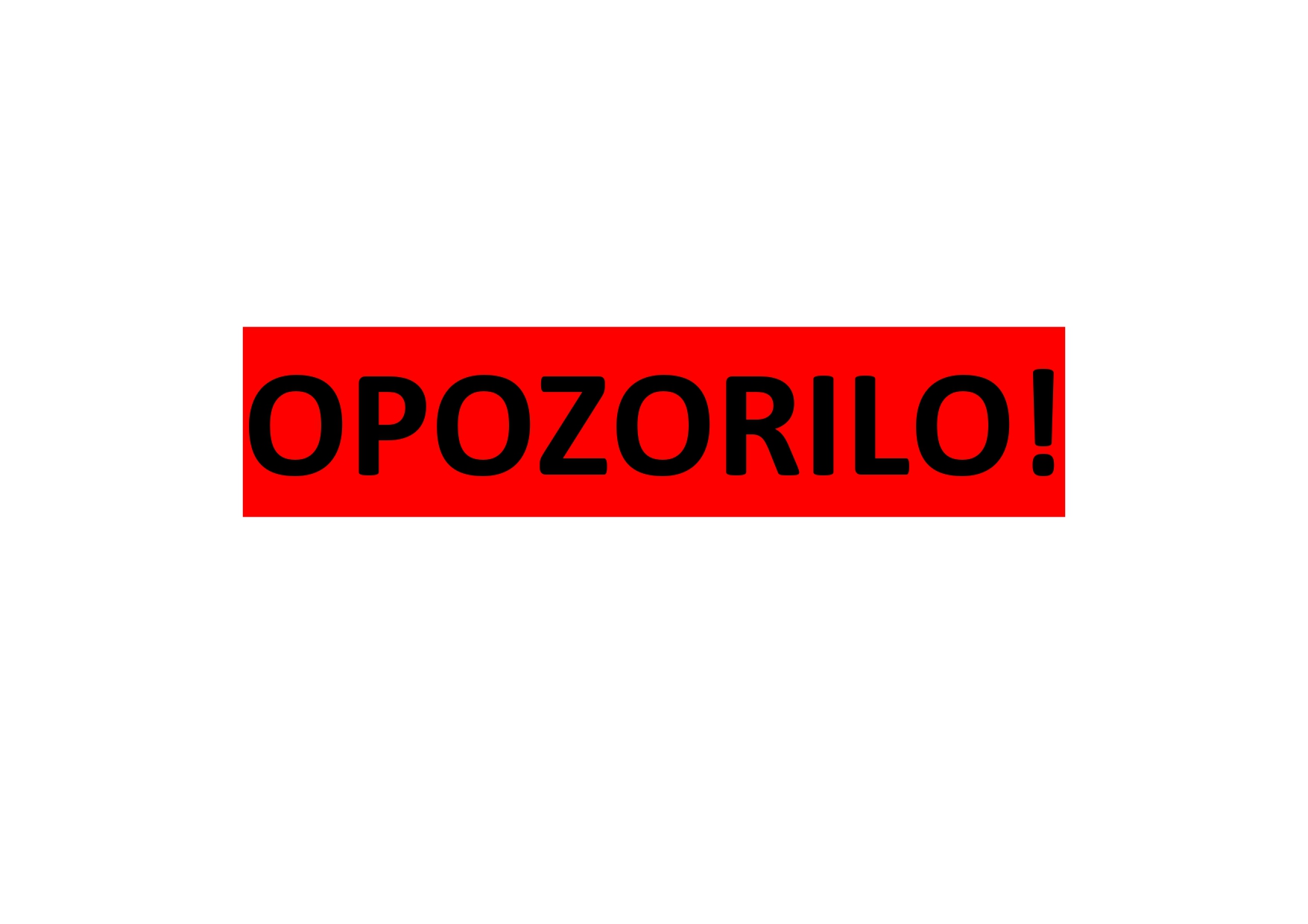 OPOZORILO!